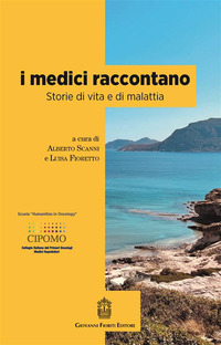 MEDICI RACCONTANO - STORIE DI VITA E DI MALATTIA