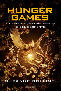 HUNGER GAMES 4 LA BALLATA DELL\'USIGNOLO E DEL SERPENTE.