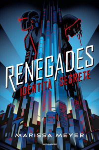 RENEGADES - IDENTITA\' SEGRETE