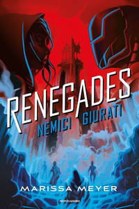 RENEGADES NEMICI GIURATI