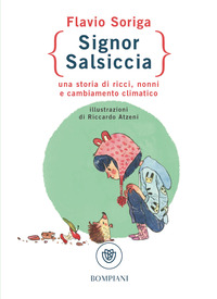 SIGNOR SALSICCIA - UNA STORIA DI RICCI NONNI E CAMBIAMENTO CLIMATICO