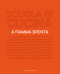 SCUOLA DI CUCINA A FIAMMA SPENTA