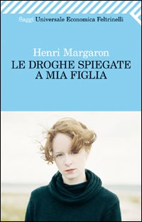 DROGHE SPIEGATE A MIA FIGLIA - ADOLESCENZA