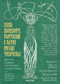 OSSA DANZANTI FANTASMI E ALTRI INCUBI TROPICALI