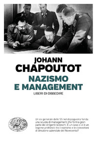 NAZISMO E MANAGEMENT - LIBERI DI OBBEDIRE