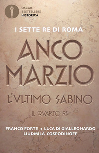 SETTE RE DI ROMA 4 ANCO MARZIO L\'ULTIMO SABINO - IL QUARTO RE