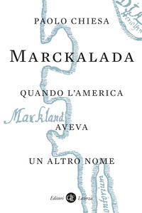 MARCKALADA - QUANDO L\'AMERICA AVEVA UN ALTRO NOME