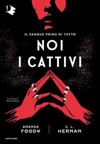 NOI I CATTIVI - IL SANGUE PRIMA DI TUTTO