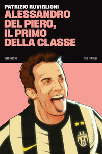 ALESSANDRO DEL PIERO IL PRIMO DELLA CLASSE