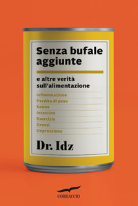 SENZA BUFALE AGGIUNTE E ALTRE VERITA\' SULL\'ALIMENTAZIONE