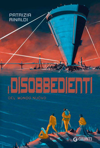 DISOBBEDIENTI DEL MONDO NUOVO