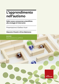 APPRENDIMENTO NELL\'AUTISMO - DALLE NUOVE CONOSCENZE SCIENTIFICHE ALLE STRATEGIE DI INTERVENTO