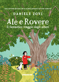 ALE E ROVERE - IL FANTASTICO VIAGGIO DEGLI ALBERI