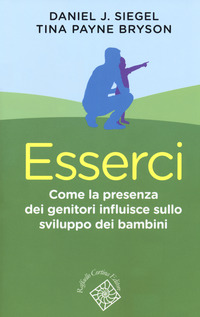 ESSERCI - COME LA PRESENZA DEI GENITORI INFLUISCE SULLO SVILUPPO DEI BAMBINI