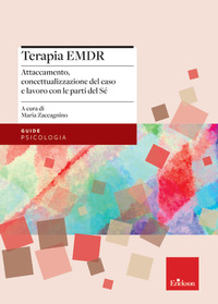 TERAPIA EMDR - ATTACCAMENTO CONCETTUALIZZAZIONE DEL CASO E LAVORO CON LE PARTI DEL SE\'