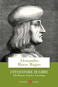 INVENTORE DI LIBRI - ALDO MANUZIO VENEZIA E IL SUO TEMPO