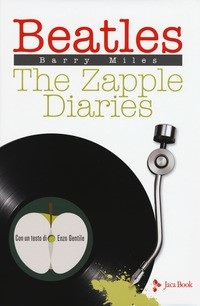 BEATLES THE ZAPPLE DIARIES di MILES BARRY