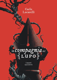 IN COMPAGNIA DEL LUPO - I NUOVI RACCONTI