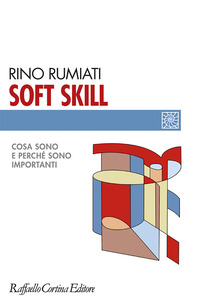 SOFT SKILL - COSA SONO E PERCHE\' SONO IMPORTANTI