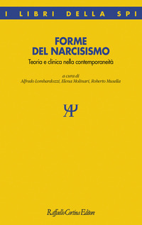 FORME DEL NARCISISMO - TEORIA E CLINICA NELLA CONTEMPORANEITA\'