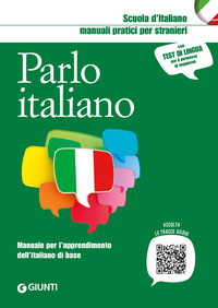 PARLO ITALIANO - MANUALE PER L\'APPRENDIMENTO DELL\'ITALIANO DI BASE