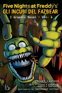 FIVE NIGHTS AT FREDDY\'S - GLI INCUBI DEL FAZBEAR - VOL 1