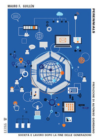 PERENNIALS - SOCIETA\' E LAVORO DOPO LA FINE DELLE GENERAZIONI