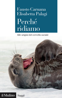 PERCHE\' RIDIAMO - ALLE ORIGINI DEL CERVELLO SOCIALE