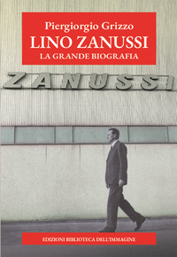 LINO ZANUSSI - LA GRANDE BIOGRAFIA