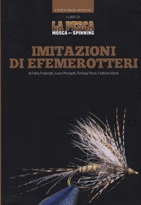 IMITAZIONI DI EFEMEROTTERI di FEDERIGHI F. - MONGATTI I. - PIRONI P.