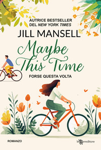 MAYBE THIS TIME - FORSE QUESTA VOLTA