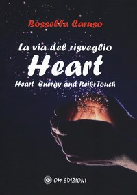 VIA DEL RISVEGLIO HEART di CARUSO ROSSELLA