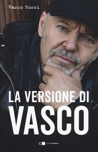 VERSIONE DI VASCO di ROSSI VASCO