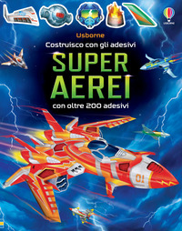 SUPERAEREI - COSTRUISCO CON GLI ADESIVI CON OLTRE 200 ADESIVI