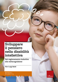 SVILUPPARE IL PENSIERO NELLA DISABILITA\' INTELLETTIVA