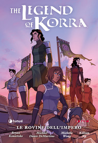 ROVINE DELL\'IMPERO - THE LEGEND OF KORRA