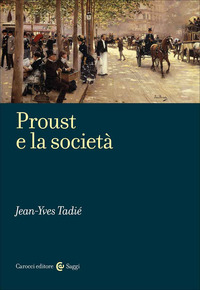 PROUST E LA SOCIETA\'