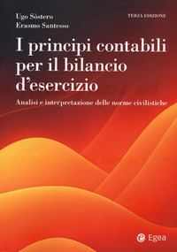 PRINCIPI CONTABILI PER IL BILANCIO DI ESERCIZIO - ANALISI E INTERPRETAZIONE DELLE NORME