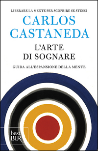 ARTE DI SOGNARE - GUIDA ALL\'ESPANSIONE DELLA MENTE