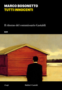 TUTTI INNOCENTI - IL RITORNO DEL COMMISSARIO GASTALDI