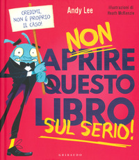 NON APRIRE QUESTO LIBRO SUL SERIO