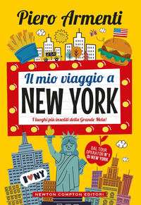 MIO VIAGGIO A NEW YORK - I LUOGHI PIU\' INSOLITI DELLA GRANDE MELA !