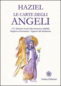 CARTE DEGLI ANGELI - I 72 MISTERIOSI ARCANI DELLA DIVINAZIONE INFALLIBILE