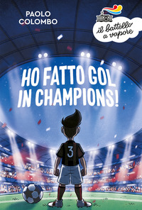 HO FATTO GOL IN CHAMPIONS !