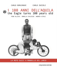 100 ANNI DELL\'AQUILA - LA MOTO GUZZI A MANDELLO DEL LARIO