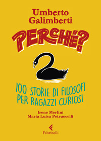 PERCHE\' ? 100 STORIE DI FILOSOFI PER RAGAZZI CURIOSI