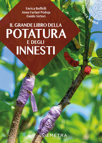 GRANDE LIBRO DELLA POTATURA E DEGLI INNESTI