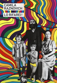 LO RIFAREI ! di RAZNOVICH CAMILA
