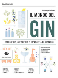 MONDO DEL GIN - CONOSCERLO SCEGLIERLO E IMPARARE A DEGUSTARLO