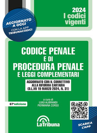 CODICE PENALE E DI PROCEDURA PENALE 2024 E LEGGI COMPLEMENTARI